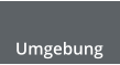 Umgebung